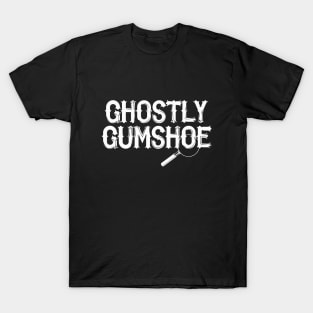 Ghostly Gumshoe T-Shirt